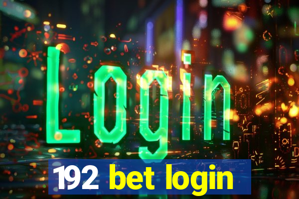 192 bet login